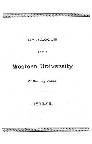 Catalogue of the Western University of Pennsylvania for the year ending ... with detailed statements of the courses of instruction