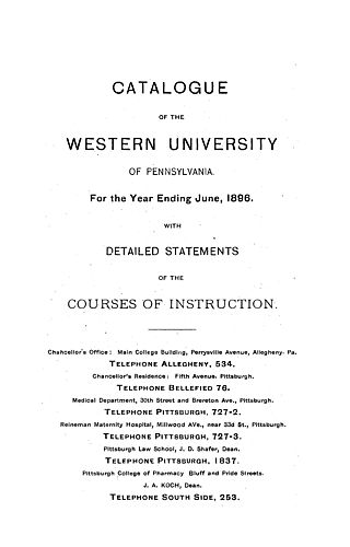 Catalogue of the Western University of Pennsylvania for the year ending ... with detailed statements of the courses of instruction