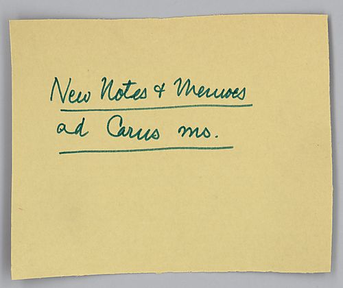 Carus Ms.: New Notes and Memos,