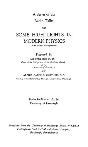 Some high lights in modern physics (with select bibliographies)