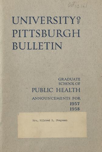University of Pittsburgh, Graduate School of Public Health, Bulletin, 1957-1958